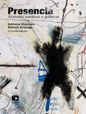 cover image of Presencia. Acciones epistemológicas y políticas